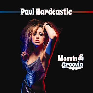 Moovin & groovin - Paul Hardcastle