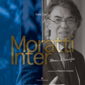 Moratti Inter. Album di famiglia. Ediz. illustrata