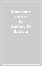 Morricone stories