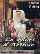 Le Mort D Arthur / Le Morte Darthur (In Two Volumes) (Mobi Classics)