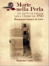 Morte nella Perla - Un fatto di sangue nella Ozieri del 1930 - Romanzocronaca in versi