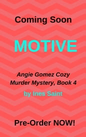 Motive (An Angie Gomez Murder Mystery, Book 4)
