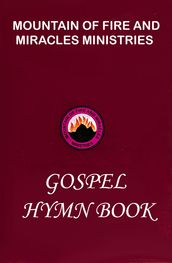 Mountain of fire and miracles ministries gospel hymn book