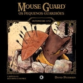 Mouse Guard Os Pequenos Guardiões: Outono de 1152 Capítulo 6