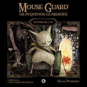 Mouse Guard Os Pequenos Guardiões: Outono de 1152 Capítulo 4