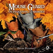 Mouse Guard Os Pequenos Guardiões: Outono de 1152