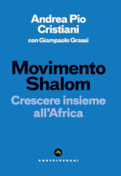 Movimento Shalom. Crescere insieme all Africa