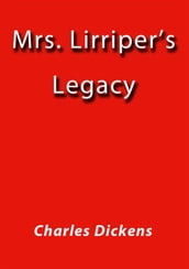 Mrs. Lirriper s legacy