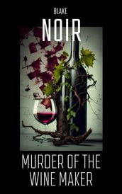 Murder of the Wine Maker