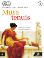 Musa tenuis. Per i Licei. Con e-book. Con espansione online. Vol. 2: L età imperiale