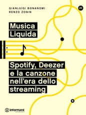 Musica Liquida. Spotify, Deezer e la canzone nell era dello streaming