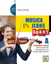 Musica in jeans. Smart. Vol. A-B. Per la Scuola media. Con e-book. Con espansione online