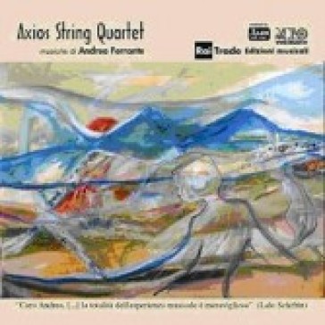 Musiche di andrea ferrante - Axios String Quartet