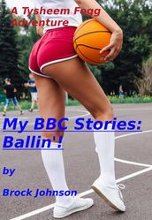 My BBC Stories: Ballin !
