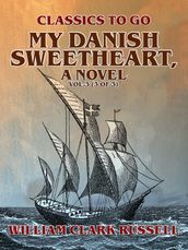 My Danish Sweetheart, A Novel Vol.3 (of 3)