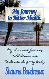 My Journey to Better Health