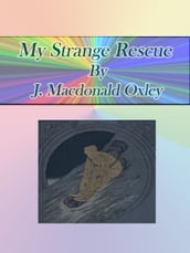 My Strange Rescue