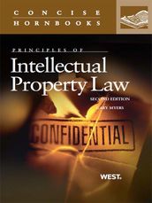 Myers  Principles of Intellectual Property Law, 2d (Concise Hornbook Series)
