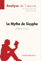 Le Mythe de Sisyphe d Albert Camus (Analyse de l oeuvre)