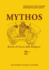 Mythos. Rivista di storia delle religioni (2016). 10.