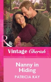 Nanny in Hiding (Mills & Boon Vintage Cherish)