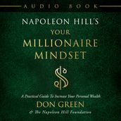 Napoleon Hill s Your Millionaire Mindset