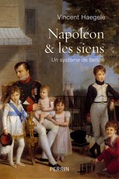 Napoléon & les siens - Un système de famille