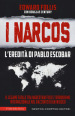 I Narcos. L eredità di Pablo Escobar