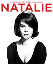 Natalie: A Memoir About Natalie Wood by Her Sister