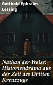 Nathan der Weise: Historiendrama aus der Zeit des Dritten Kreuzzugs