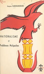 Nationalisme et problèmes malgaches