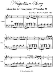 Neapolitan Song Album for the Young Opus 39 Number 18 Elementary Piano Sheet Music