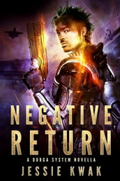 Negative Return: A Durga System Novella