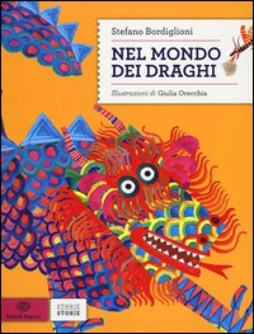 Nel mondo dei draghi - Stefano Bordiglioni - Giulia Orecchia