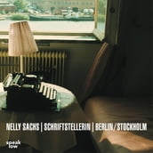 Nelly Sachs, Schriftstellerin, Berlin/Stockholm (Ungekürzt)