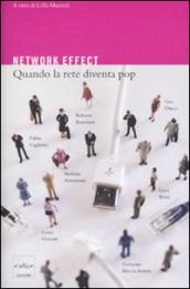Network effect. Quando la rete diventa pop