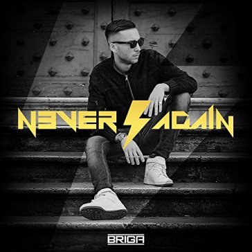 Never again - BRIGA