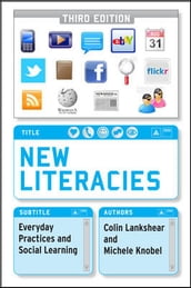 New Literacies: Everyday Practices And Social Learning
