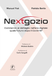 Nextgozio. Commercio al dettaglio nell era digitale: quale futuro dopo il Covid-19