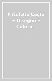Nicoletta Costa - Disegno E Coloro Con Nicoletta Costa