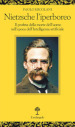Nietzsche l iperboreo. Il profeta della morte dell uomo nell epoca dell intelligenza artificiale