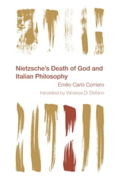 Nietzsche s Death of God and Italian Philosophy