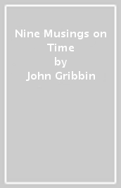 Nine Musings on Time