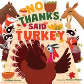 No Thanks, Said Turkey