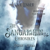 Noema - Die Sangarshin Chroniken, Episode 1 (ungekürzt)