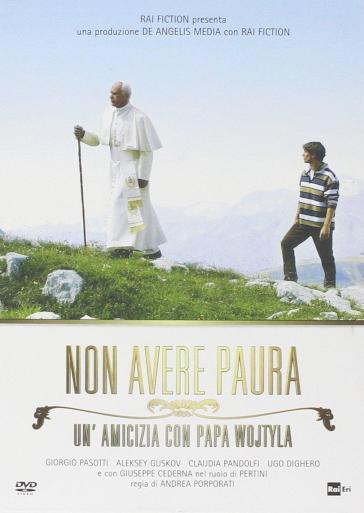 Non Avere Paura - Un'Amicizia Con Papa Wojtyla - Andrea Porporati