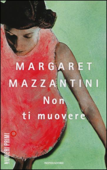 Non ti muovere - Margaret Mazzantini