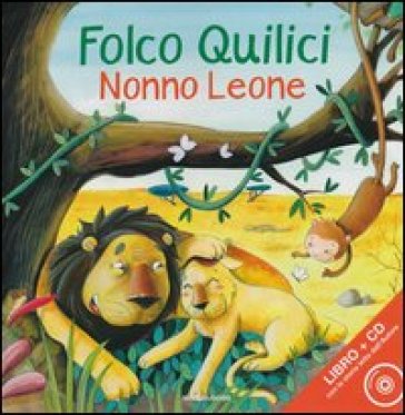 Nonno Leone. Con CD Audio - Folco Quilici - Sara Benecino