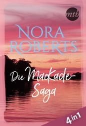 Nora Roberts - Die MacKade-Saga (4in1)