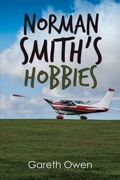 Norman Smith s Hobbies